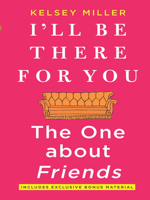 Title details for I'll Be There For You by Kelsey Miller - Available